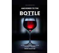 Anchored to the Bottle: The Honest Science of Gray-Area Drinking, and What Actually Helps (The Curious Fix)