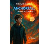 Anchorfall: Chronicles of the Time Pod - Book 4