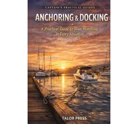 Anchoring & Docking: A Practical Guide to Boat Handling in Every Situation