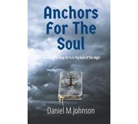 Anchors For The Soul: Something To Hang On To In The Dark Of The Night