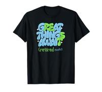 Ancianos Senior Diversión Grandes Cosas Esperan Descanso Jubilados Seniors Camiseta