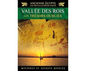 Ancienne Egypte, les nouvelles découvertes - Vol. 3 : Vallée des Rois, les trésors oubliés [Francia] [DVD]