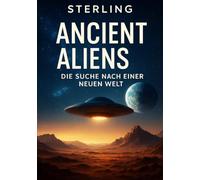 Ancient Aliens I Die Suche nach einer neuen Welt: Die Wissenschaft hinter der Suche nach einer zweiten Erde