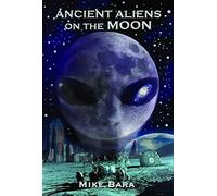 Ancient Aliens on the Moon