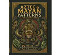 Ancient Aztec & Mayan Worlds: An Adult Colouring Book with 50 Intricate Mesoamerican-Inspired Designs of Temples, Warriors, Jaguars, Feathered ... (The Intricate Worlds Colouring Collection)
