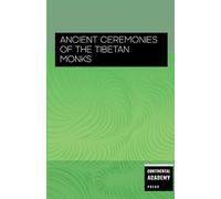 Ancient Ceremonies of the Tibetan Monks