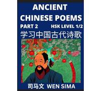 Ancient Chinese Poems (Part 2) - Essential Book for Beginners (Level 1) to Self-learn Chinese Poetry with Simplified Characters, Easy Vocabulary ... China's history & Traditional Culture