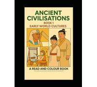 Ancient Civilisations: Early World Cultures (My colouring book)