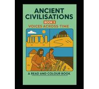 Ancient Civilisations: Voices across time (My colouring book)