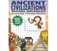 Ancient Civilizations Word Search Puzzle Book: A Journey Through History: Explore Egypt, Rome, Greece, Maya, and More with 100 Themed Puzzles for ... | 8.5 x 11 Large Print | Includes solutions