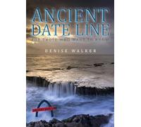 Ancient Date Line: For those who want to know