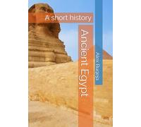 Ancient Egypt: A short history (World Histories)