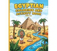 Ancient Egypt Activity Book for Kids Ages 7-12: 50+ Pages of Coloring, Crosswords, and Word Searches - Discover Pharaohs, Mummies, Gods, and Pyramids ... Explorer’s Global Explorer Activity Books)