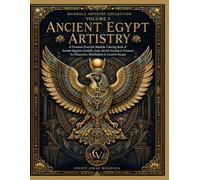 Ancient Egypt Artistry: A Premium Freestyle Mandala Coloring Book of Ancient Egyptian Symbols, Gods, Sacred Animals & Treasures for Relaxation, ... Creative Escape (Mandala Artistry Collection)