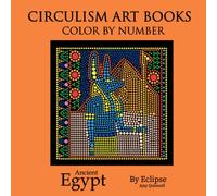 Ancient Egypt - Color By Number Circulism Book : Superior paper edition