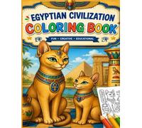 Ancient Egypt Coloring Book for Kids: Educational Coloring book for kids learn about pharaohs pyramids mummies and ancient egyptian life