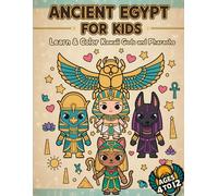 Ancient Egypt Coloring Book for Kids: Learn & Color Kawaii Gods and Pharaohs: 50 Fun Pages of Egyptian Mythology, Mummies, Temples, Pyramids and the Nile