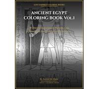 Ancient Egypt Coloring Book Vol.1: 50 Detailed Illustrations of Pharaohs, Gods, Pyramids and Ancient Egyptian Mythology - Single-Sided Pages for ... and Relaxation (Lost Empires Coloring Books)