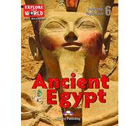 ANCIENT EGYPT (EXPLORE OUR WORLD)