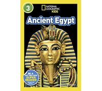 Ancient Egypt (National Geographic Kids Readers, Level 3)