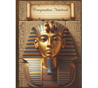 Ancient Egypt Pharaoh Composition Notebook (Hardcover, Glossy): Wide Ruled - 8.25" x 11", 200 Pages: Stunning Collectible Hardcover Notebook Featuring ... - Perfect for Writing, Journaling, or Gifting
