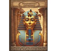 Ancient Egypt Pharaoh Composition Notebook - Tutankhamun Cover Journal: Golden Bust of King Tut | Wide Ruled | 8.25 x 11 in | 200 Pages | Perfect Gift for History Lovers & Collectors