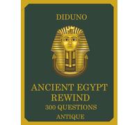 Ancient Egypt Rewind: The Ultimate Ancient Egypt History Quiz Book on Pharaohs, Pyramids, Gods, and the Nile Civilization (DIDUNO)