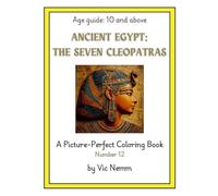 Ancient Egypt: The Seven Cleopatras (A Picture-Perfect Coloring Book 12)
