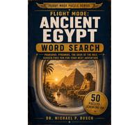 Ancient Egypt Word Search: 50 Ancient Egypt Word Searches for Adults - Pharaohs, Pyramids, and the Gods of the Nile for Screen-Free Travel