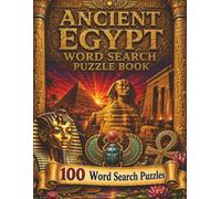 Ancient Egypt Word Search Puzzle Book for Adults: 100 Word Search Puzzles Covering History & Culture - Hours of Fun and a Perfect Gift for Adults