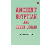 Ancient Egyptian and Greek Looms
