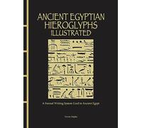 Ancient Egyptian Hieroglyphs Illustrated: A Formal Writing System Used in Ancient Egypt (Chinese Bound Illustrated)