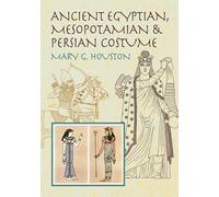 Ancient Egyptian, Mesopotamian and Persian Costume (Dover Fashion and Costumes)