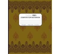 Ancient Era Composition Notebook: Elegant Golden Vintage College Ruled Notebook | Classic Antique Journal for School, Work, and Daily Writing,120 Pages, 7.5 x 9.25 in