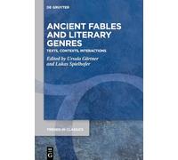 Ancient Fables and Literary Genres: Texts, Contexts, Interactions: 198 (Trends in Classics - Supplementary Volumes, 198)