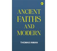 Ancient Faiths And Modern