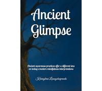 Ancient Glimpse: Ancient awareness practices offer a different lens on today's modern mindfulness interpretations