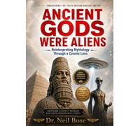 Ancient Gods Were Aliens: Reinterpreting Mythology Through a Cosmic Lens