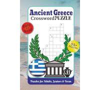 Ancient Greece Crossword Puzzle / Puzzle for adult, senior and teens: Crossword Puzzles with Easy to Read Print about Ancient culture, Greece, ... Gift for Vacations, Holidays and Relaxation