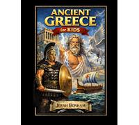 Ancient Greece for Kids (Kids History Books)