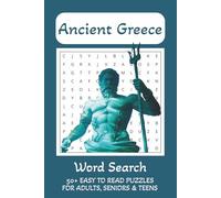 Ancient Greece: Word Search Book for Adults, Seniors and Teens with Easy to Read Print about Ancient Greece, Greeks, Mythology | 6x9 inches, 110 pages | 50+ Puzzles