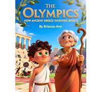 Ancient Greece's Greatest Games The Story of The Olympics.: Ancient Greece Olympics for kids, History of Olympic Games children’s book, Ancient sports ... readers, Educational history books for kids
