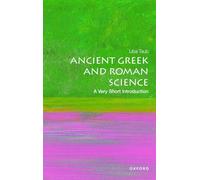 Ancient Greek and Roman Science: A Very Short Introduction (Very Short Introductions)