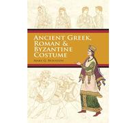 Ancient Greek, Roman & Byzantine Costume (Dover Fashion and Costumes)