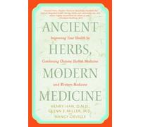 Ancient Herbs, Modern Medicine: Improving Your Health by Combining Chinese Herbal Medicine and Western Medicine