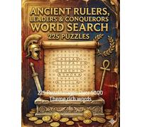 ANCIENT HISTORY BOOK 2: RULERS, LEADERS & CONQUERORS: 225 Puzzle Pages Over 5000 Theme rich words (The Complete Ancient Civilizations Word Search Collection)