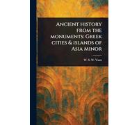 Ancient History From the Monuments: Greek Cities & Islands of Asia Minor