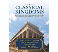 Ancient History Survey: 30 Classical Lessons from the Birth of Civilization to the Fall of Rome