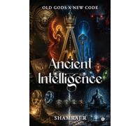 Ancient Intelligence: Old gods x New code