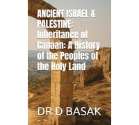 ANCIENT ISRAEL & PALESTINE: Inheritance of Canaan: A History of the Peoples of the Holy Land: 16 (The Complete World of Ancient Civilizations)